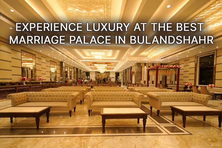 Experience-Luxury-at-the-Best-Marriage-Palace-in-Bulandshahr