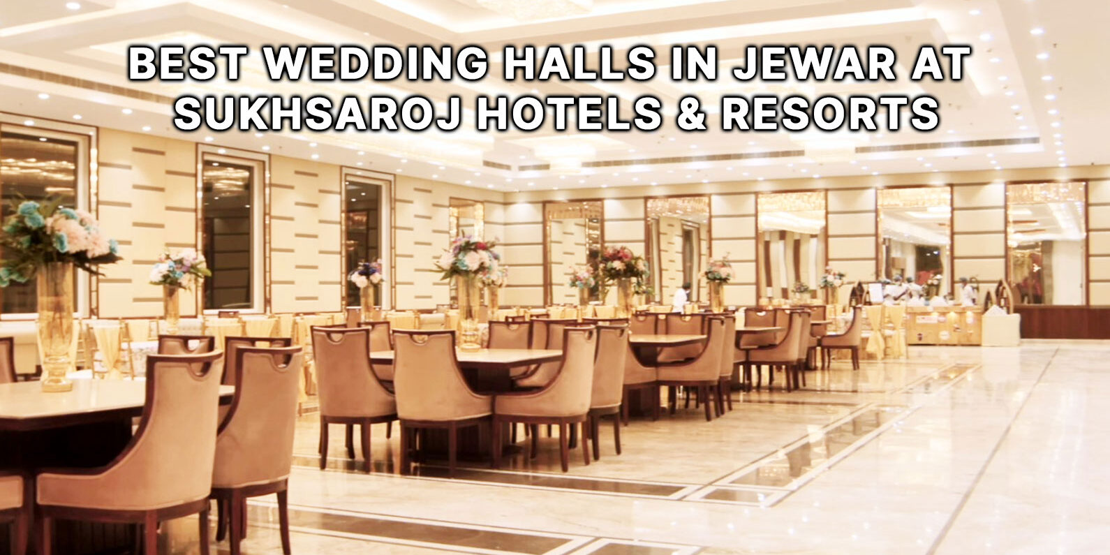 Best-Wedding-Halls-in-Jewar-at-SukhSaroj-Hotels-Resorts