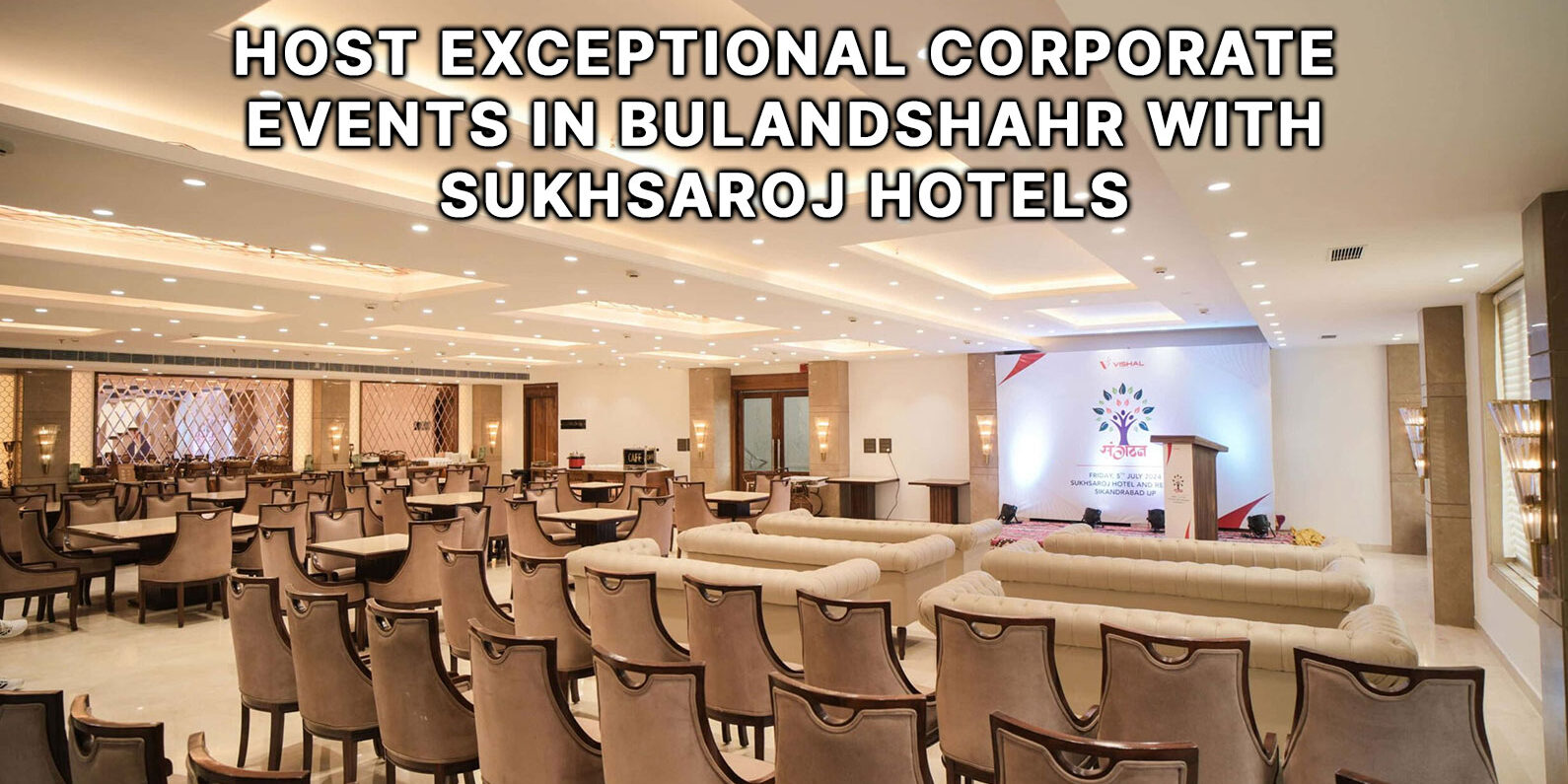 Host-Exceptional-Corporate-Events-in-Bulandshahr-with-SukhSaroj-Hotels