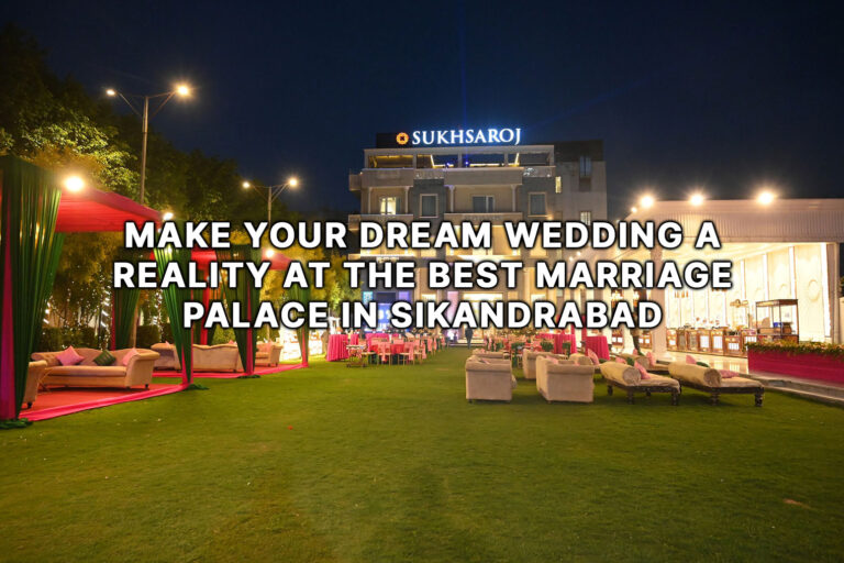 Make-Your-Dream-Wedding-a-Reality-at-the-Best-Marriage-Palace-in-Sikandrabad