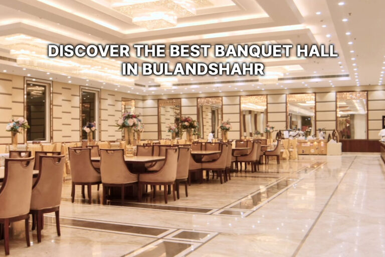 Discover-the-Best-Banquet-Hall-in-Bulandshahr