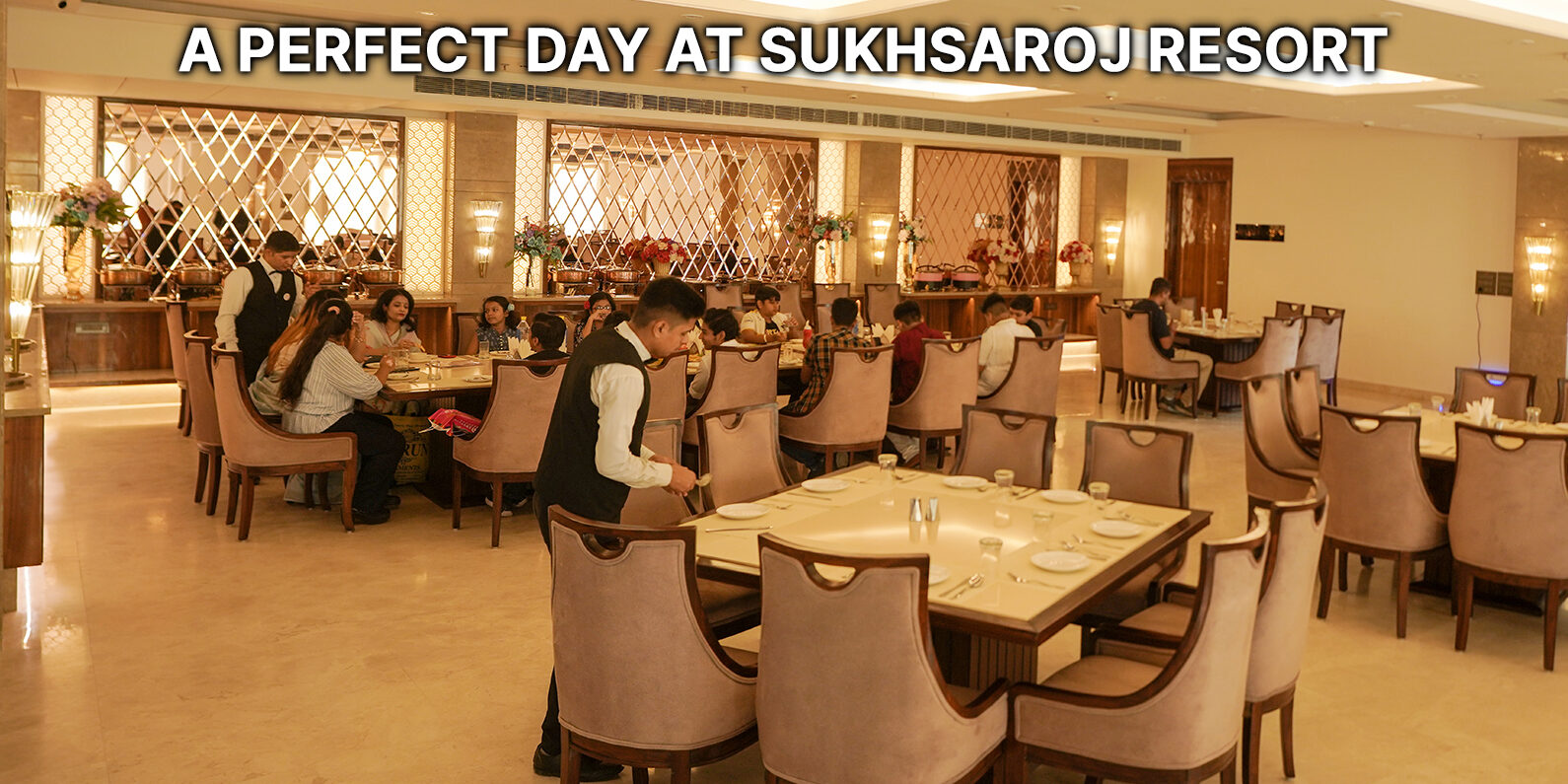 A Perfect Day at SukhSaroj Resort