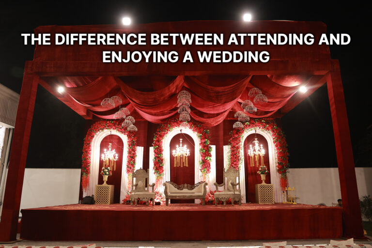 The Difference Between Attending and Enjoying a Wedding